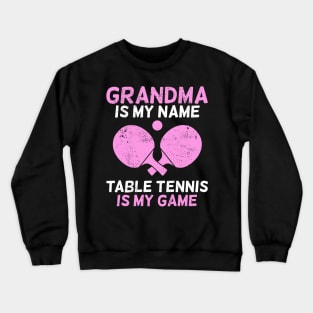 Table Tennis Grandma Ping-Pong Grandmother Gift Crewneck Sweatshirt